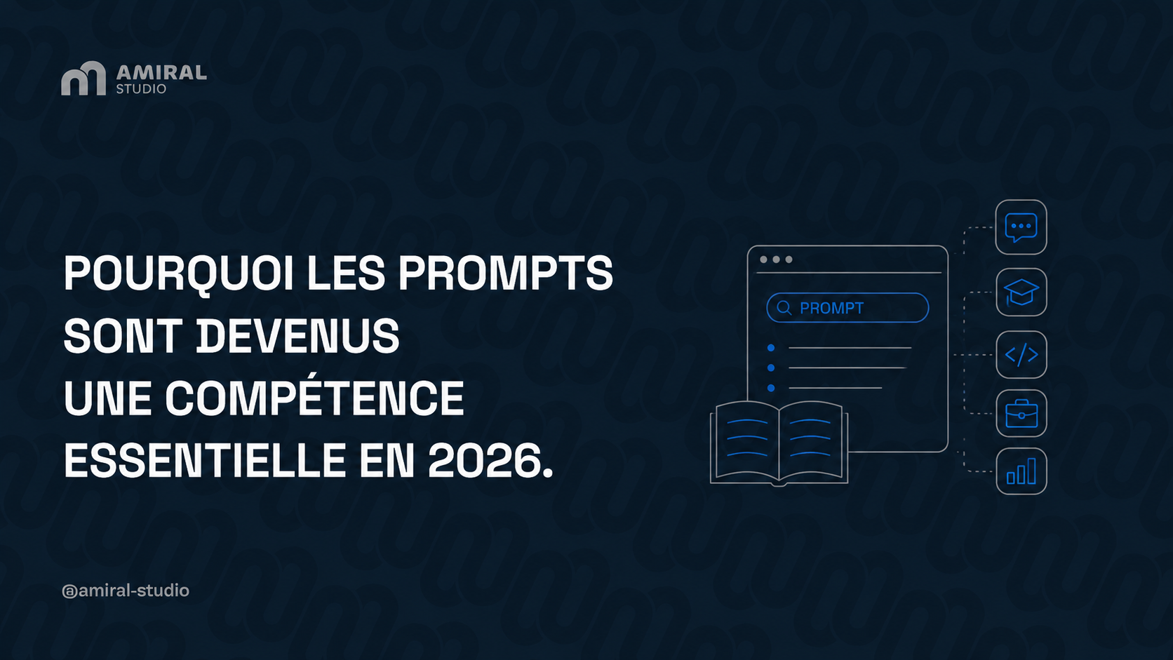 Pourquoi les Prompts sont devenus une compétence essentielle en 2026